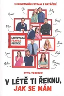 V létě ti řeknu, jak se mám - Evita Twardzik (2022, pevná)