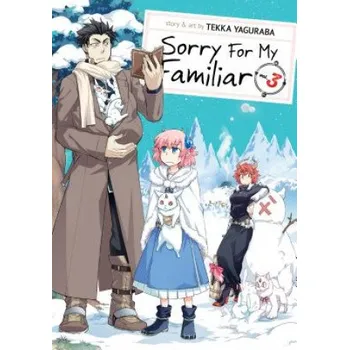 Sorry for My Familiar Vol. 3 – TEKKA YAGURABA (EN)