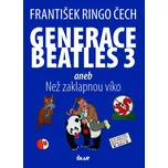Generace Beatles 3 aneb Než zaklapnou…
