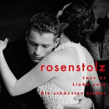 Zahraniční hudba 2CD Rosenstolz: Lass Es Liebe Sein - Die Schönsten Lieder 2018