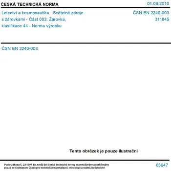 ČSN EN 2240-003 - Letectví a kosmonautika - Světelné zdroje s žárovkami - Část 003: Žárovka, klasifikace 44 - Norma výrobku - Tisk