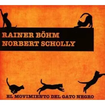 Zahraniční hudba CD Rainer Böhm: El Movimiento Del Gato Negro 2019