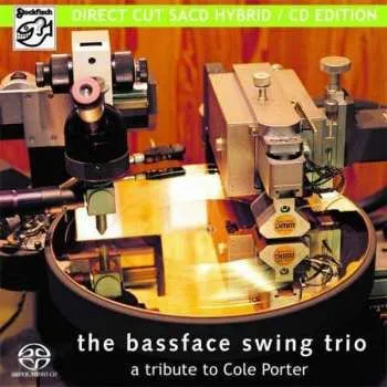 Zahraniční hudba SACD The Bassface Swing Trio: A Tribute To Cole Porter 2008