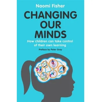 Changing Our Minds - Fisher, Dr. Naomi