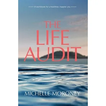 The Life Audit - Moroney, Michelle