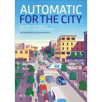 Automatic for the City - Bobisse, Riccardo; Andrea Pavia, Andrea