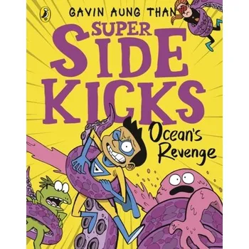 Kniha The Super Sidekicks: Ocean's Revenge - Than, Gavin Aung