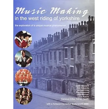 Music Making in the West Riding of Yorkshire - Smith, Adrian B.
