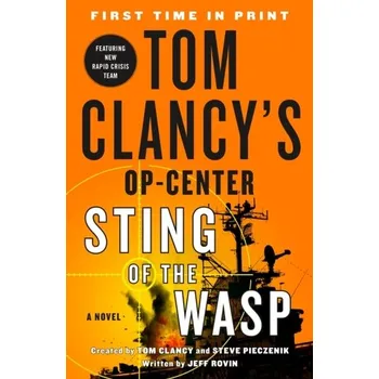 Umění TOM CLANCYS OPCENTER STING OF THE WASP - Jeff Rovin