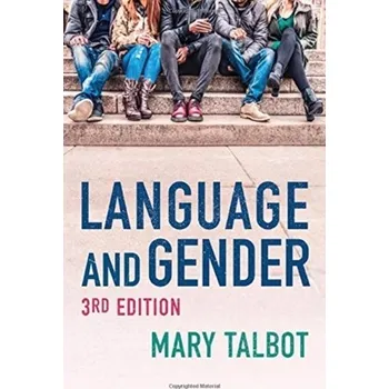 Language and Gender - Talbot, Mary [EN] (2019, Brožovaná, Polity Press)