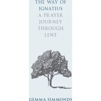 The Way of Ignatius - Simmonds, Gemma