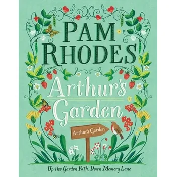 Arthur's Garden - Rhodes, Pam