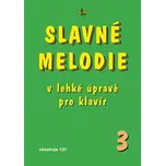 Slavné melodie v lehké úpravě pro klavír 3 Kniha