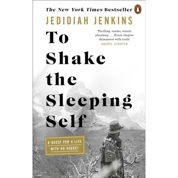 Beletrie pro dospělé To Shake the Sleeping Self - Jenkins, Jedidiah [EN] (2021, Měkká, Random House UK Ltd)