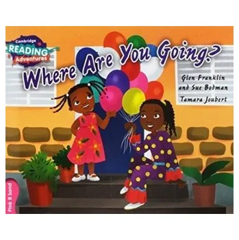 Učebnice Where Are You Going? Pink B Band - Bodman, Sue; Franklin, Glen