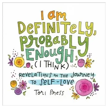 I Am Definitely, Probably Enough (I Think) - Press, Tori