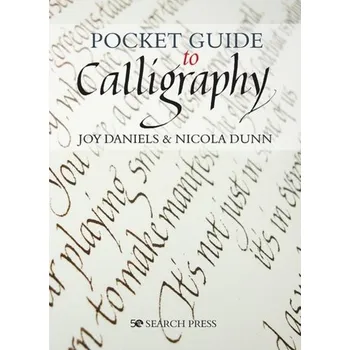 Pocket Guide to Calligraphy - Daniels, Joy; Dunn, Nicola