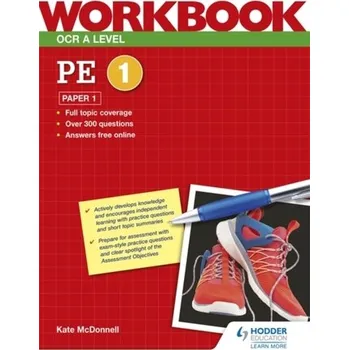 OCR A Level PE Workbook: Paper 1 - Kibblewhite, Gideon; McDonnell, Kate; Harris, Perry
