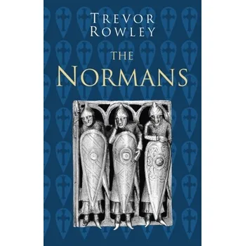 The Normans: Classic Histories Series - Rowley, Trevor