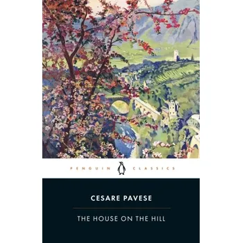 Beletrie pro dospělé The House on the Hill - Pavese Cesare