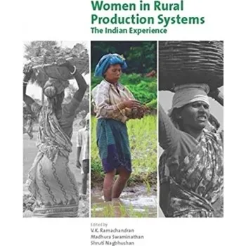 Women in Rural Production Systems - The Indian Experience - Swaminathan, Madhura; Basu, Ranjini; Ramachandran, V K