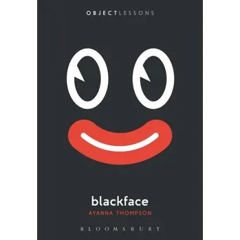 Blackface - Thompson, Charis (Professor of Sociology, London School of Economics and Political Science)