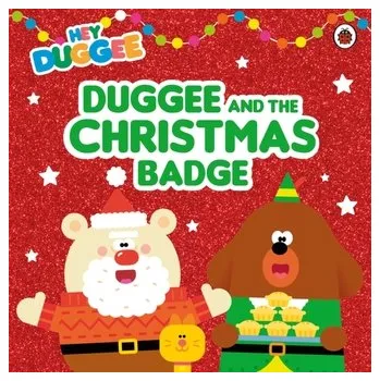První čtění Hey Duggee: Duggee and the Christmas Badge - Hey Duggee