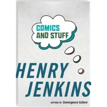 Comics and Stuff - Howland, Henry Jenkins