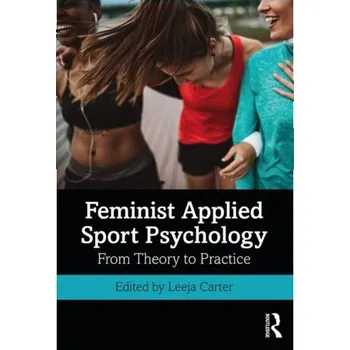 Feminist Applied Sport Psychology [EN] (2019, Brožovaná, Taylor & Francis Ltd)