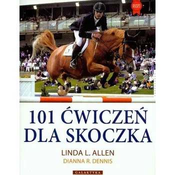 101 ćwiczeń dla skoczka - Allen Linda L., Dennis Dianna R.