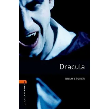 Kniha Dracula 2: Oxford Bookworms Library New Edition - Bram Stoker