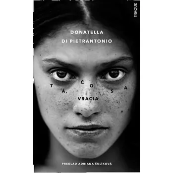 Tá, čo sa vracia - Di Pietrantonio, Donatella