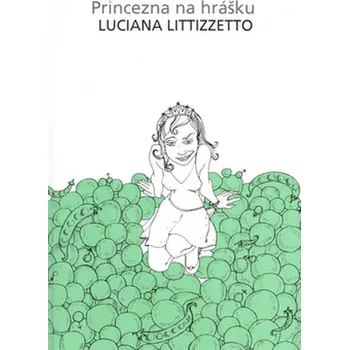 Princezna na hrášku - Luciana Littizzetto