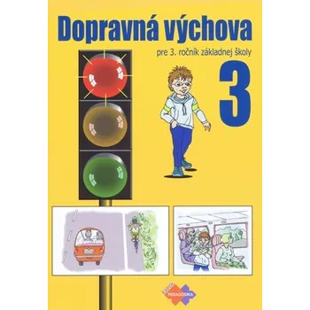 Dopravná výchova pre 3. ročník základnej školy - Anna Schneider