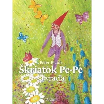 Pohádka Škriatok Pe-Pe sa vracia - Peter Bizub