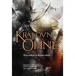Královna ohně - Anthony Ryan