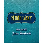 Příběh lásky - Jan Budař (2020, vázaná)