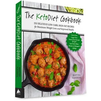 KetoDiet Cookbook: More Than 150 Delicious Low-Carb, High-Fat Recipes for Maximum Weight Loss and Improved Health - Martina Slajerova [EN] (2018, brožovaná)