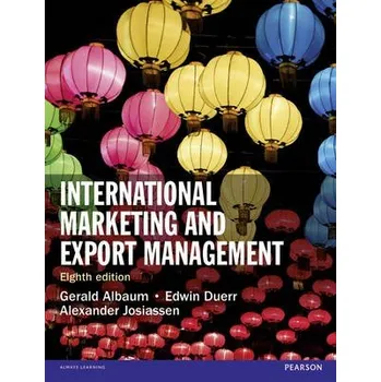 International Marketing and Export Management - Albaum, Gerald a Josiassen, Alexander a Duerr, Edwin