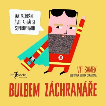 Bulbem záchranáře: Jak zachránit život a stát se superhrdinou - Vít Samek (2020, brožovaná)