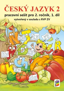 Český jazyk Český jazyk 2: Pracovní sešit pro 2. ročník 1 - Nakladatelství Nová škola Brno (2020, sešitová)