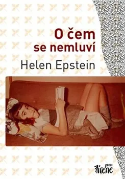 Literární biografie O čem se nemluví - Helena Epsteinová (2018, brožovaná)