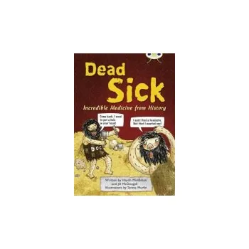 Cizí jazyk Bug Club Independent Non Fiction Blue B Dead Sick - Middleton, Haydn