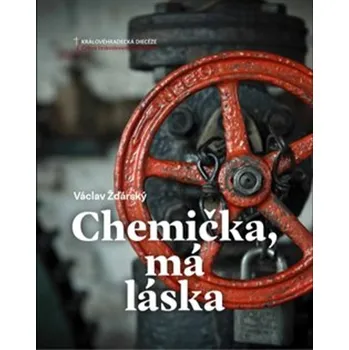Literární biografie Chemička, má láska - Václav Žďárský
