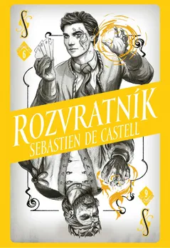 Divotvůrce 6: Rozvratník - Sebastien de Castell (2020, vázaná)