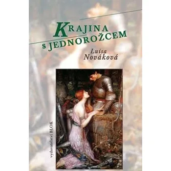 Krajina s jednorožcem - Luisa Nováková (2017, vázaná)