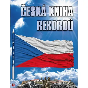 Recenze Česká kniha rekordů 6 - Luboš Rataj a kol. (2018, vázaná)