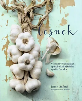 Česnek - Jenny Linford (2018, pevná)