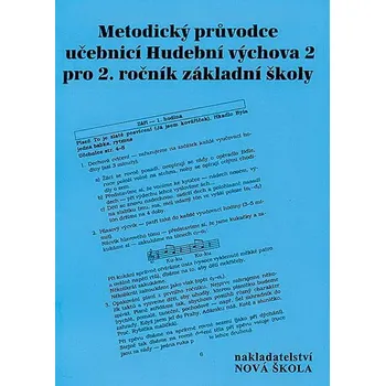 Hudební výchova Metodický průvodce učebnicí Hudební výchova 2 pro 2. ročník základní školy - Jindřiška Jaglová (2011, brožovaná)