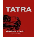 Tatra: Odkaz Hanse Ledwinky - Ivan…